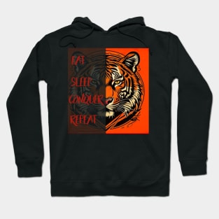Tiger head: eat, sleep, conquer, repeat Hoodie